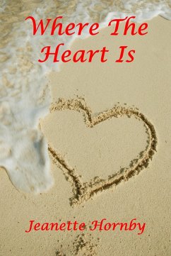 Where The Heart Is (eBook, ePUB) - Hornby, Jeanette