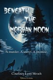Beneath the Morvan Moon (eBook, ePUB) Beneath the Morvan Moon (eBook, ePUB)