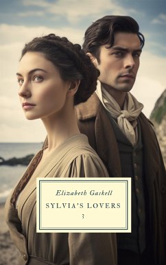 Sylvia's Lovers, Volume 3 (eBook, ePUB) - Gaskell, Elizabeth