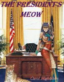 The President's Meow (eBook, ePUB) The President's Meow (eBook, ePUB)