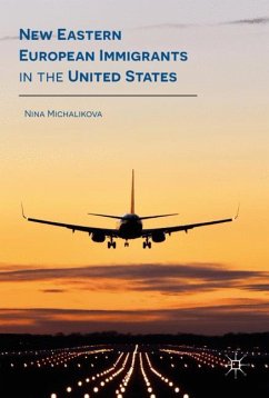 New Eastern European Immigrants in the United States - Michalikova, Nina