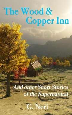 Wood & Copper Inn and other Short Stories of the Supernatural (eBook, ePUB) - Neri, Guadalupe