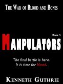 War of Blood and Bones: Manipulators (eBook, ePUB)