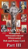 Saints Maligned Misunderstood and Mistreated Part III (eBook, ePUB)