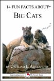 14 Fun Facts About Big Cats: A 15-Minute Book (eBook, ePUB) 14 Fun Facts About Big Cats: A 15-Minute Book (eBook, ePUB)