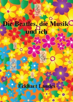 Cover Die Beatles, die Musik und ich (eBook, ePUB)
