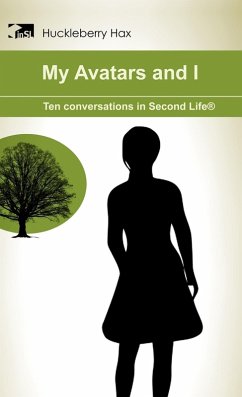 My Avatars and I (eBook, ePUB) - Hax, Huckleberry