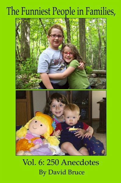 Funniest People in Families, Volume 6: 250 Anecdotes (eBook, ePUB)