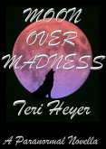 Moon Over Madness (eBook, ePUB) Moon Over Madness (eBook, ePUB)