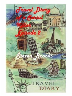Travel Diary of a Serial Killer Part 2 (eBook, ePUB) Cover Travel Diary of a Serial Killer Part 2 (eBook, ePUB)