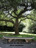 Wheels On My Skateboard (eBook, ePUB)