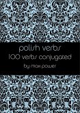 Polish Verbs (100 Conjugated Verbs) (eBook, ePUB)