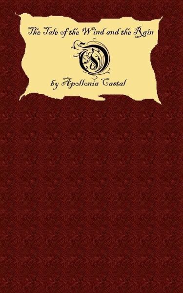 Tale of the Wind and the Rain (eBook, ePUB)