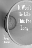 It Won't Be Like This For Long (eBook, ePUB)
