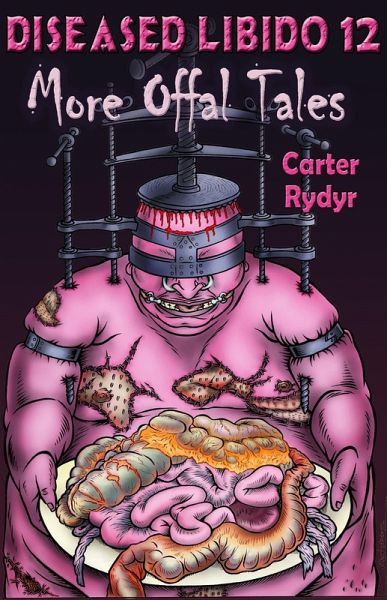 Diseased Libido #12 More Offal Tales (eBook, ePUB)