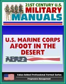 21st Century U.S. Military Manuals: Afoot in the Desert, Desert Survival, Deserts of the World Marine Corps Field Manual - FMFRP 0-53 (Value-Added Professional Format Series) (eBook, ePUB)