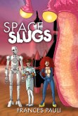Space Slugs (eBook, ePUB)