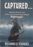 CAPTURED...! Based on the True Story of the Crew ofthe Ill-Fated Schooner, 'Nightingale' (eBook, ePUB)