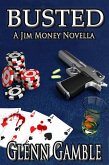 Busted: --a Prequel to the Jim Money Stories (eBook, ePUB)