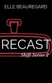 RECAST (Shift Series #2) (eBook, ePUB) RECAST (Shift Series #2) (eBook, ePUB)