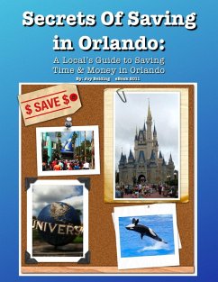 Secrets of Saving in Orlando: A local's Guide to Saving Time & Money in Orlando (eBook, ePUB) - Belding, Joy