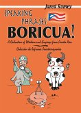 Speaking Phrases Boricua: A Collection of Wisdom and Sayings from Puerto Rico (eBook, ePUB)