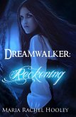 Dreamwalker: Reckoning (eBook, ePUB)