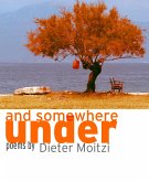 And Somewhere Under. Poems (eBook, ePUB)