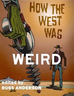How the West Was Weird (eBook, ePUB) - Anderson, Russ