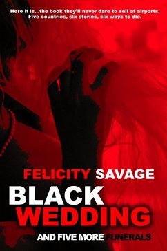Black Wedding and Five More Funerals (eBook, ePUB) - Savage, Felicity