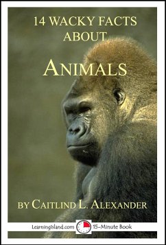 Cover 14 Wacky Facts About Animals: A 15-Minute Book (eBook, ePUB)