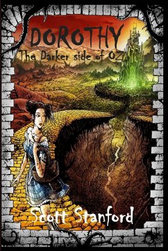 Dorothy- The Darker Side of Oz (eBook, ePUB) - Stanford, Scott
