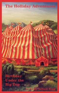 Holliday Adventures: Birthday Under the Big Top (eBook, ePUB) - Rygg, Kathy Sattem