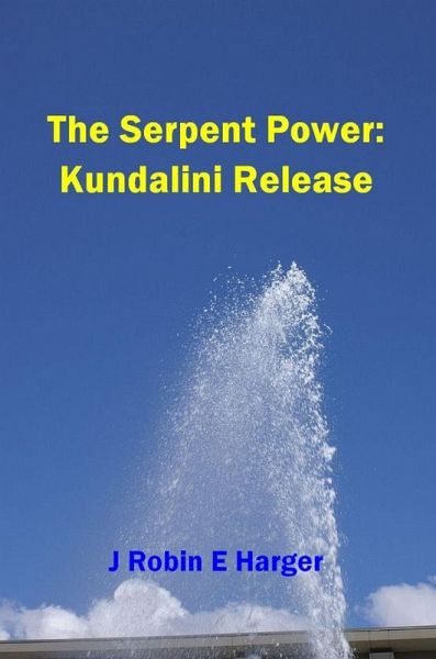 Serpent Power: Kundalini Release (eBook, ePUB)