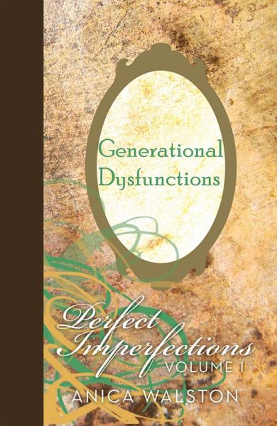 Generational Dysfunctions Vol. I (eBook, ePUB) Generational Dysfunctions Vol. I (eBook, ePUB)