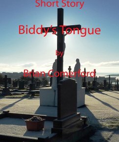 Short Story: Biddy's Tongue (eBook, ePUB) - Comerford, Brian
