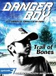 Trail of Bones (Danger Boy Series #3)... - Bild 1