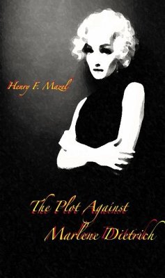 Plot Against Marlene Dietrich (eBook, ePUB) - Mazel, Henry