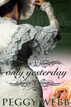Only Yesterday (eBook, ePUB) - Webb, Peggy