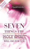 Seven Things The Holy Spirit Will Do For You (eBook, ePUB)