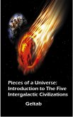 Pieces of a Universe: Introduction to The Five Intergalactic Civilizations (eBook, ePUB)