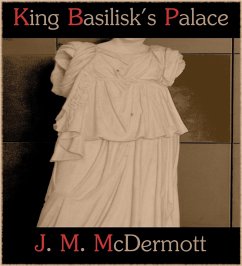 King Basilisk's Palace (eBook, ePUB) - Mcdermott, J. M.