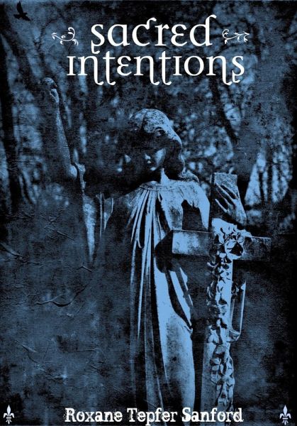 Sacred Intentions (Arrington Saga) (eBook, ePUB) Sacred Intentions (Arrington Saga) (eBook, ePUB)