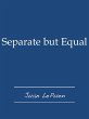 Separate but Equal (eBook, ePUB) - Bild 1