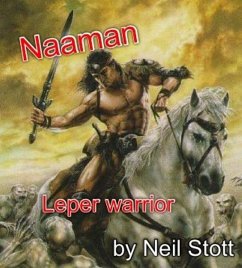 Naaman Leper Warrior (eBook, ePUB) - Stott, Neil
