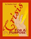 Crisis for a Purpose (eBook, ePUB)
