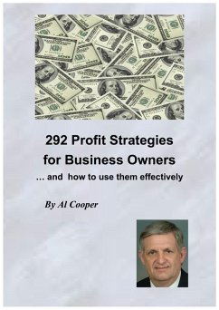 292 Profit Strategies For Business Owners And How To Use Them Effectively (eBook, ePUB) - Cooper, Al