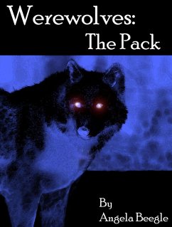 Werewolves: The Pack (eBook, ePUB) - Beegle, Angela