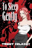 To Sleep Gently (eBook, ePUB)