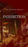 Inhibition (For the Sake of Amelia, #2) (eBook, ePUB)